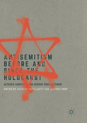 Seller image for Antisemitism Before and Since the Holocaust: Altered Contexts and Recent Perspectives [Paperback ] for sale by booksXpress