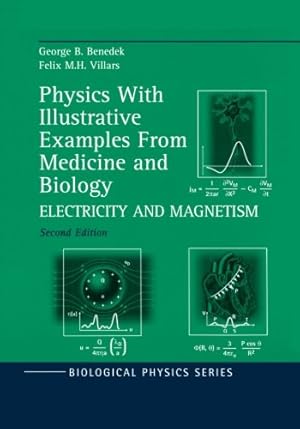 Imagen del vendedor de Physics With Illustrative Examples From Medicine and Biology: Electricity And Magnetism (Biological And Medical Physics, Biomedical Engineering) by Benedek, George B. [Paperback ] a la venta por booksXpress