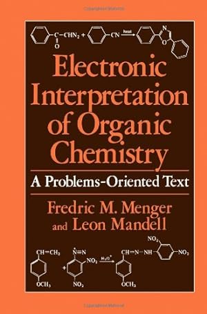 Seller image for Electronic Interpretation of Organic Chemistry: A Problems-Oriented Text by Menger, Fredric M. [Paperback ] for sale by booksXpress