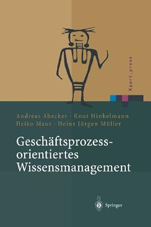 Seller image for Gesch¤ftsprozessorientiertes Wissensmanagement: Effektive Wissensnutzung Bei Der Planung Und Umsetzung Von Gesch¤ftsprozessen (Xpert.press) (German Edition) by Abecker, Andreas [Paperback ] for sale by booksXpress