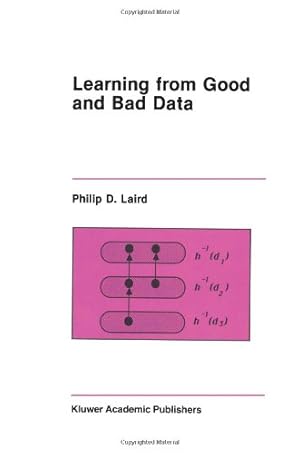 Seller image for Learning from Good and Bad Data (The Springer International Series in Engineering and Computer Science) by Laird, Philip D. [Paperback ] for sale by booksXpress