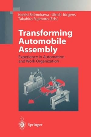 Immagine del venditore per Transforming Automobile Assembly: Experience in Automation and Work Organization [Paperback ] venduto da booksXpress