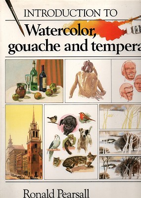 Introduction To Watercolor, Gouache And Tempera
