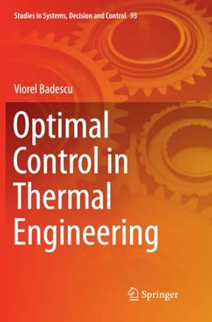 Seller image for Optimal Control in Thermal Engineering (Studies in Systems, Decision and Control) by Badescu, Viorel [Paperback ] for sale by booksXpress
