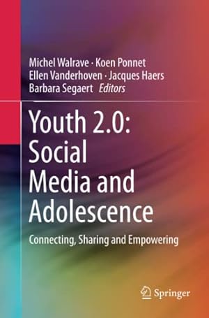 Bild des Verkufers fr Youth 2.0: Social Media and Adolescence: Connecting, Sharing and Empowering [Paperback ] zum Verkauf von booksXpress