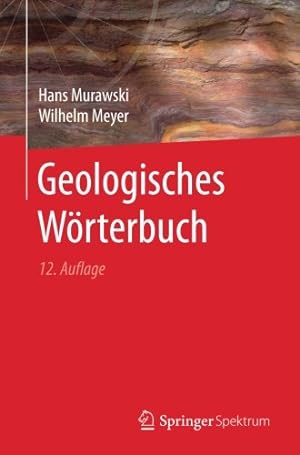 Imagen del vendedor de Geologisches Wörterbuch (German Edition) by Murawski, Hans, Meyer, Wilhelm [Paperback ] a la venta por booksXpress