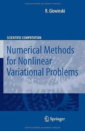 Seller image for Numerical Methods for Non-Linear Variational Problems (Scientific Computation) by Glowinski, R. [Paperback ] for sale by booksXpress