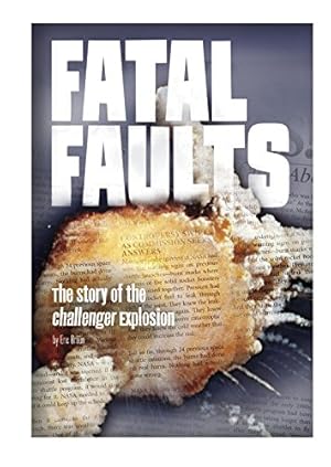 Imagen del vendedor de Fatal Faults: The Story of the Challenger Explosion (Tangled History) by Braun, Eric [Paperback ] a la venta por booksXpress