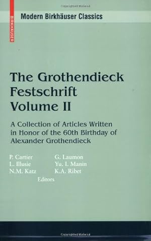 Immagine del venditore per The Grothendieck Festschrift, Volume II: A Collection of Articles Written in Honor of the 60th Birthday of Alexander Grothendieck (Modern Birkhauser Classics) (English and French Edition) [Paperback ] venduto da booksXpress