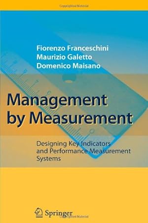 Bild des Verkufers fr Management by Measurement: Designing Key Indicators and Performance Measurement Systems by Franceschini, Fiorenzo [Paperback ] zum Verkauf von booksXpress