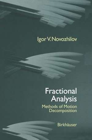 Seller image for Fractional Analysis: Methods of Motion Decomposition by Novozhilov, I.V. [Paperback ] for sale by booksXpress