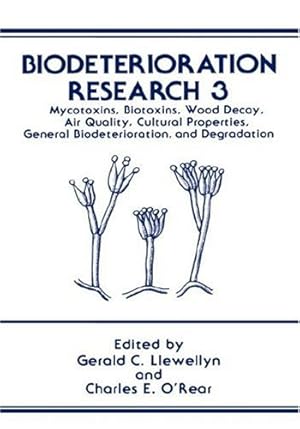 Seller image for Biodeterioration Research: Mycotoxins, Biotoxins, Wood Decay, Air Quality, Cultural Properties, General Biodeterioration, and Degradation (v. 3) [Hardcover ] for sale by booksXpress