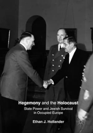 Seller image for Hegemony and the Holocaust: State Power and Jewish Survival in Occupied Europe by Hollander, Ethan J. [Paperback ] for sale by booksXpress