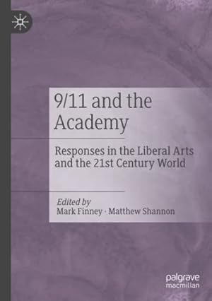 Image du vendeur pour 9/11 and the Academy: Responses in the Liberal Arts and the 21st Century World [Paperback ] mis en vente par booksXpress