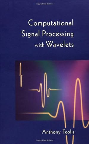 Seller image for Computational Signal Processing with Wavelets (Applied and Numerical Harmonic Analysis) by Teolis, Anthony [Hardcover ] for sale by booksXpress