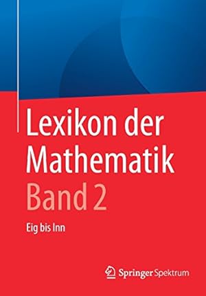 Bild des Verkufers fr Lexikon der Mathematik: Band 2: Eig bis Inn (German Edition) [Paperback ] zum Verkauf von booksXpress