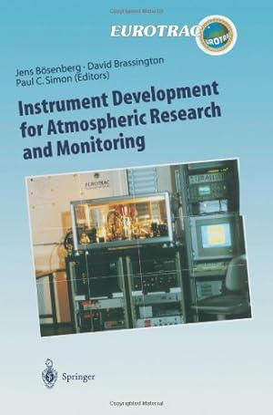 Image du vendeur pour Instrument Development for Atmospheric Research and Monitoring: Lidar Profiling, Doas And Tunable Diode Laser Spectroscopy (Transport And Chemical . of Pollutants in the Troposphere (8)) [Paperback ] mis en vente par booksXpress