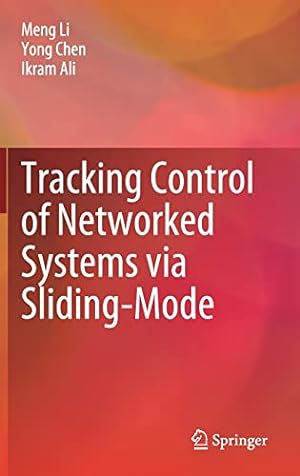 Imagen del vendedor de Tracking Control of Networked Systems via Sliding-Mode by Li, Meng, Chen, Yong, Ali, Ikram [Hardcover ] a la venta por booksXpress