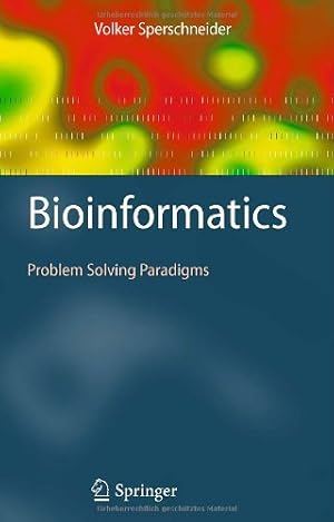 Imagen del vendedor de Bioinformatics: Problem Solving Paradigms by Sperschneider, Volker [Hardcover ] a la venta por booksXpress