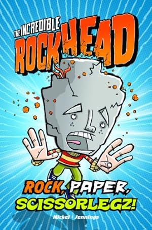 Seller image for The Incredible Rockhead: Rock, Paper, Scissorlegz by Nickel, Scott [Paperback ] for sale by booksXpress