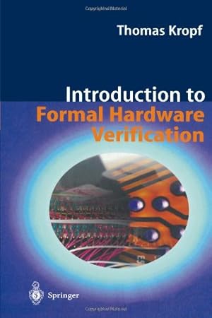 Immagine del venditore per Introduction to Formal Hardware Verification by Kropf, Thomas [Paperback ] venduto da booksXpress