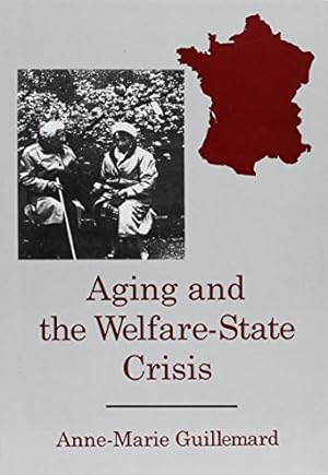 Image du vendeur pour Aging and the Welfare State Crisis by Guillemard, Anne-Marie [Hardcover ] mis en vente par booksXpress