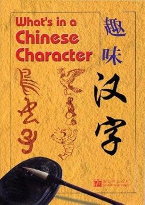 Bild des Verkufers fr What's in a Chinese Character zum Verkauf von WeBuyBooks