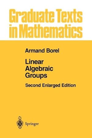 Imagen del vendedor de Linear Algebraic Groups (Graduate Texts in Mathematics (126)) by Borel, Armand [Paperback ] a la venta por booksXpress