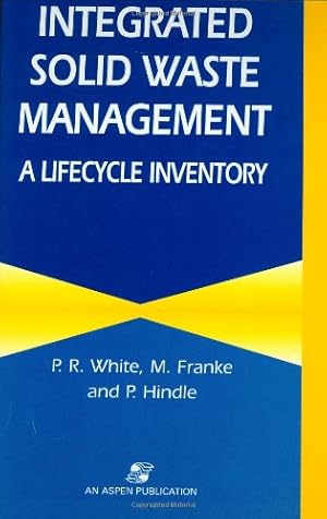 Immagine del venditore per Integrated Solid Waste Management: A Lifecycle Inventory by White, P.R., Franke, M., Hindle, P. [Hardcover ] venduto da booksXpress