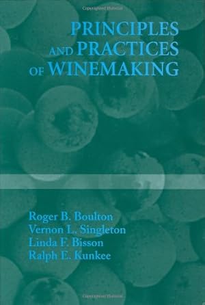 Immagine del venditore per Principles and Practices of Winemaking by Boulton, Roger B., Singleton, Vernon L., Bisson, Linda F., Kunkee, Ralph E. [Hardcover ] venduto da booksXpress