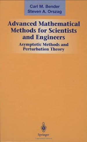 Seller image for Advanced Mathematical Methods for Scientists and Engineers: Asymptotic Methods and Perturbation Theory by Bender, Carl M., Orszag, Steven A. [Hardcover ] for sale by booksXpress