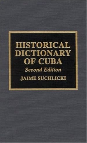 Bild des Verkufers fr Historical Dictionary of Cuba by Suchlicki, Jaime [Hardcover ] zum Verkauf von booksXpress