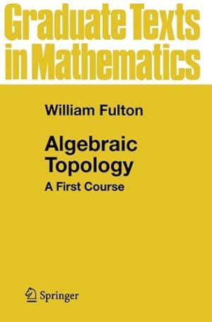 Image du vendeur pour Algebraic Topology: A First Course (Graduate Texts in Mathematics) by Fulton, William [Paperback ] mis en vente par booksXpress