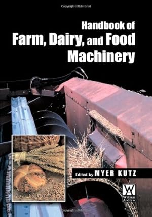 Seller image for Handbook of Farm, Dairy and Food Machinery by Kutz, Myer [Paperback ] for sale by booksXpress