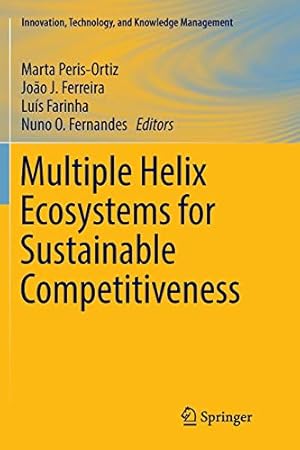 Immagine del venditore per Multiple Helix Ecosystems for Sustainable Competitiveness (Innovation, Technology, and Knowledge Management) [Paperback ] venduto da booksXpress