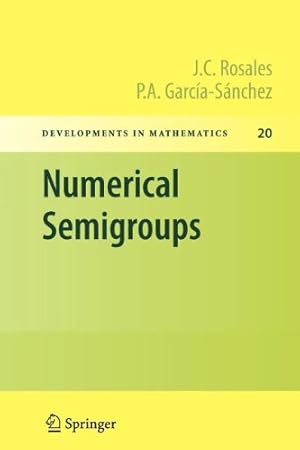 Imagen del vendedor de Numerical Semigroups: Developments in Mathematics by Rosales, J.C. C. [Paperback ] a la venta por booksXpress