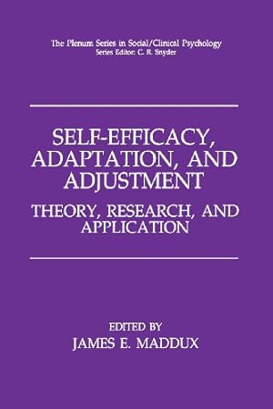 Seller image for Self-Efficacy, Adaptation, and Adjustment: Theory, Research, And Application (The Springer Series In Social Clinical Psychology) [Paperback ] for sale by booksXpress