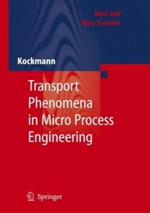Seller image for Transport Phenomena in Micro Process Engineering (Heat and Mass Transfer) by Kockmann, Norbert [Hardcover ] for sale by booksXpress