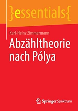 Seller image for Abz¤hltheorie nach P³lya (essentials) (German Edition) by Zimmermann, Karl-Heinz [Paperback ] for sale by booksXpress