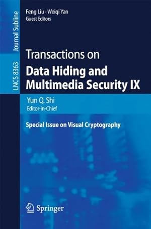 Imagen del vendedor de Transactions on Data Hiding and Multimedia Security IX: Special Issue on Visual Cryptography (Lecture Notes in Computer Science (8363)) [Paperback ] a la venta por booksXpress