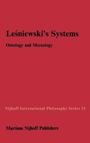 Bild des Verkufers fr Leniewskiâs Systems: Ontology and Mereology (Nijhoff International Philosophy Series) [Hardcover ] zum Verkauf von booksXpress
