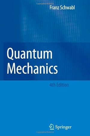Seller image for Quantum Mechanics by Schwabl, Franz [Paperback ] for sale by booksXpress
