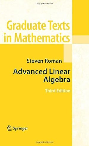 Imagen del vendedor de Advanced Linear Algebra (Graduate Texts in Mathematics, Vol. 135) by Roman, Steven [Hardcover ] a la venta por booksXpress