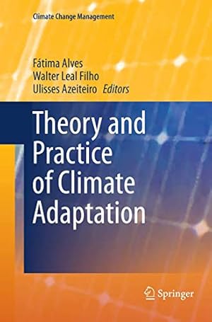 Image du vendeur pour Theory and Practice of Climate Adaptation (Climate Change Management) [Paperback ] mis en vente par booksXpress