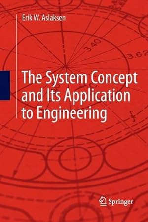 Seller image for The System Concept and Its Application to Engineering by Aslaksen, Erik W. [Paperback ] for sale by booksXpress