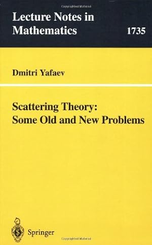Seller image for Scattering Theory: Some Old and New Problems (Lecture Notes in Mathematics) by Yafaev, Dmitri R. [Paperback ] for sale by booksXpress