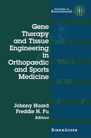 Immagine del venditore per Gene Therapy and Tissue Engineering in Orthopaedic and Sports Medicine (Methods in Bioengineering) by Freddie H. Fu, Johnny Huard [Paperback ] venduto da booksXpress