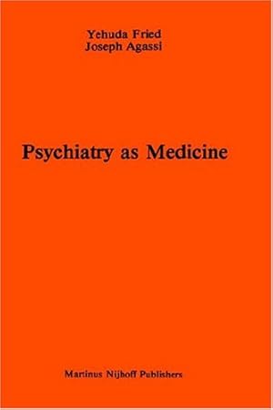 Seller image for Psychiatry as Medicine: Contemporary Psychotherapies by Fried, A., Agassi, J. [Hardcover ] for sale by booksXpress