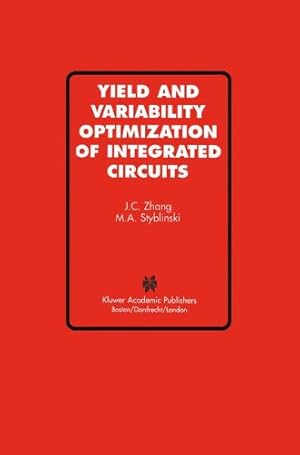 Seller image for Yield and Variability Optimization of Integrated Circuits by Zhang, JianCheng [Paperback ] for sale by booksXpress