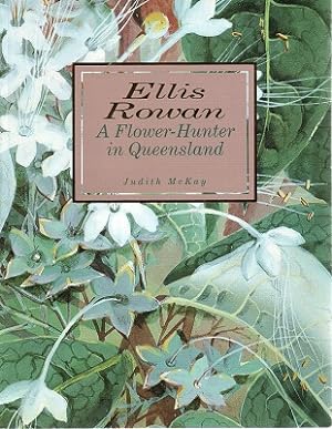 Ellis Rowan: A Flower Hunter In Queensland